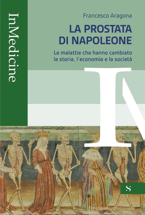 La prostata di Napoleone di Francesco Aragona edito da Santelli