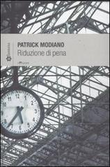 Riduzione di pena di Patrick Modiano edito da Lantana Editore