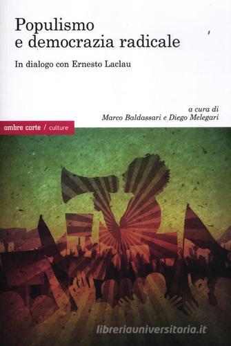 Populismo e democrazia radicale. In dialogo con Ernesto Laclau edito da Ombre Corte