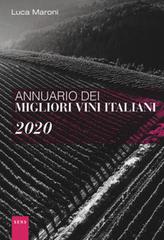 Annuario dei migliori vini italiani 2020 di Luca Maroni edito da Sens