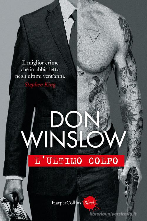 Libro L'ultimo colpo di Don Winslow Black di HarperCollins Italia