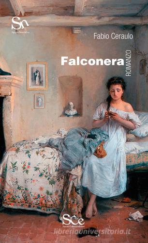 Falconera di Fabio Ceraulo edito da Spazio Cultura