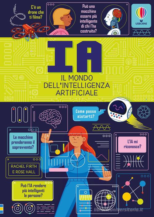 IA. Il mondo dell'intelligenza artificiale di Rose Hall, Rachel Firth edito da Usborne