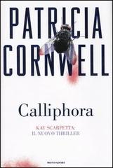 Calliphora di Patricia D. Cornwell edito da Mondadori