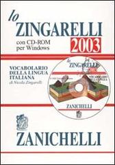 Lo Zingarelli 2003. Vocabolario della lingua italiana. Con CD-ROM di Nicola Zingarelli edito da Zanichelli