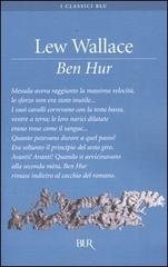 Ben Hur di Lewis Wallace edito da BUR Biblioteca Univ. Rizzoli