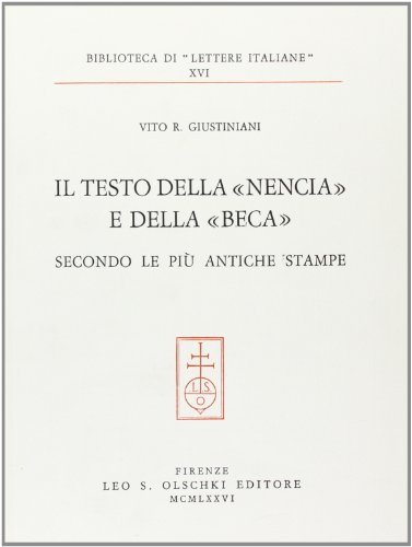 Il testo della «Nencia» e della «Beca» secondo le più antiche stampe di Vito R. Giustiniani edito da Olschki