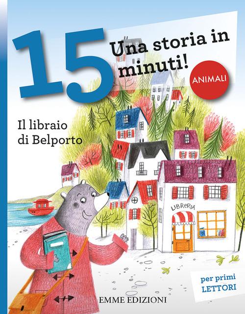 Il libraio di Belporto. Ediz. a colori di Cristina Marsi edito da Emme Edizioni