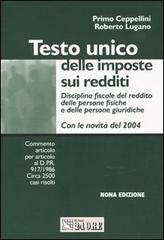 Testo Unico delle imposte sui redditi di Primo Ceppellini, Roberto Lugano edito da Il Sole 24 Ore Pirola