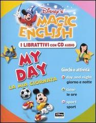 Magic English. My Day-La mia giornata. Con CD Audio edito da Walt Disney Company Italia