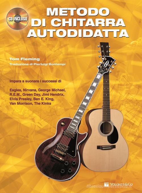 Metodo di chitarra autodidatta. Con CD di Tom Fleming edito da Volontè & Co