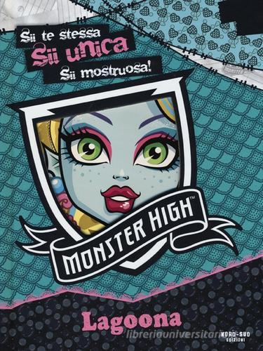 Lagoona. Monster High edito da Nord-Sud