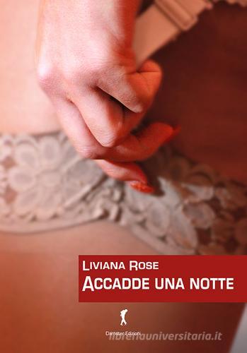 Accadde una notte di Liviana Rose edito da Damster