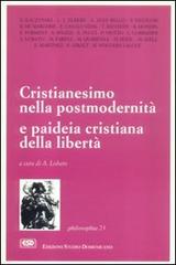 Cristianesimo nella post-modernità e paideia cristiana nella libertà edito da ESD-Edizioni Studio Domenicano