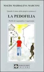 La pedofilia. Profili di logoanalisi e logoterapia di Magda Maddalena Marconi edito da UPSEL Domeneghini