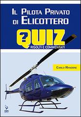 Il pilota di elicottero. Quiz risolti e commentati di Carlo Randone edito da IBN