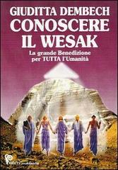 Conoscere il Wesak. La grande iniziazione per tutta l'umanità. Con DVD-ROM di Giuditta Dembech edito da Ariete Multimedia