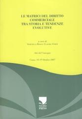 Le matrici del diritto commerciale tra storia e tendenze evolutive edito da Insubria University Press