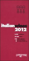 Italian wines 2012 edito da Gambero Rosso GRH