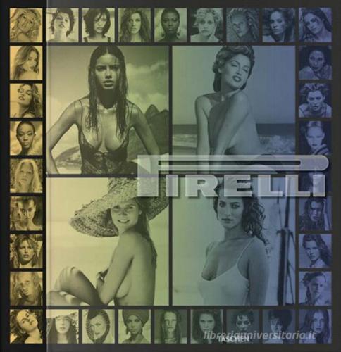 Pirelli. The calendar. 50 years and more. Cofanetto. Ediz. limitata di Philippe Daverio edito da Taschen
