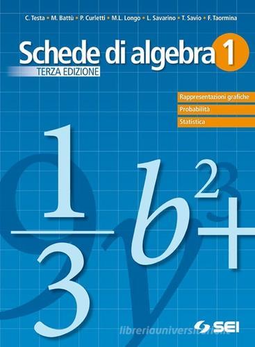 Schede di algebra. Per le Scuole superiori vol.1 edito da SEI
