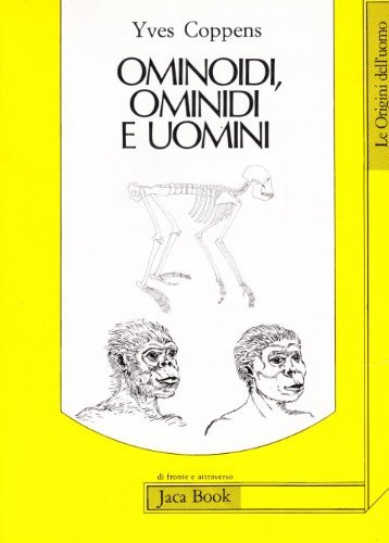Ominoidi, ominidi e uomini di Yves Coppens edito da Jaca Book