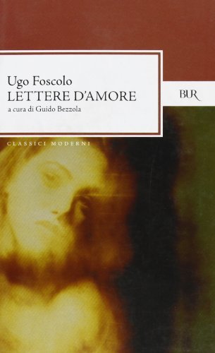 Lettere d'amore di Ugo Foscolo edito da Rizzoli
