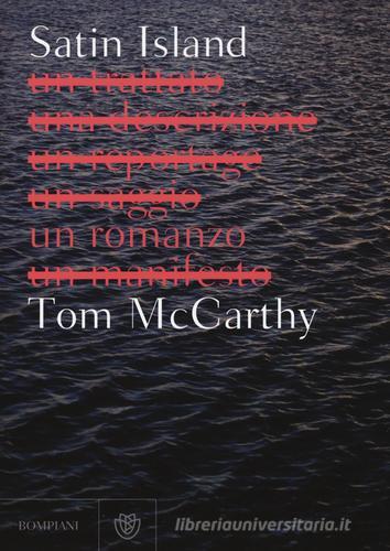 Libro Satin Island di Tom McCarthy Narrativa straniera di Bompiani