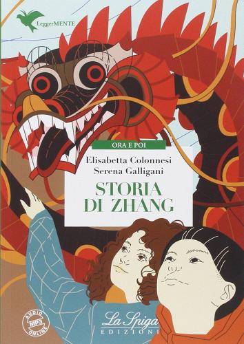 Storia di Zhang. Con espansione online di Elisabetta Colonnesi, Serena Galligani edito da La Spiga Edizioni