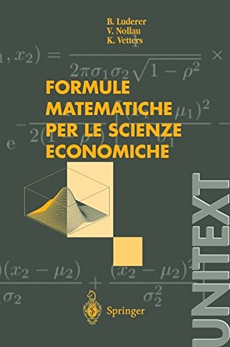 Formule matematiche per le scienze economiche di B. Luderer, V. Nollau, K. Vetters edito da Springer Verlag