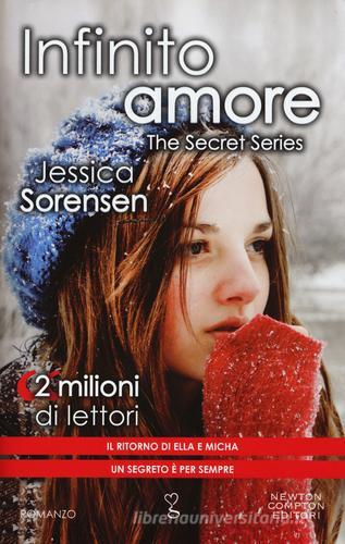 Infinito amore. The Secret Series di Jessica Sorensen edito da Newton Compton