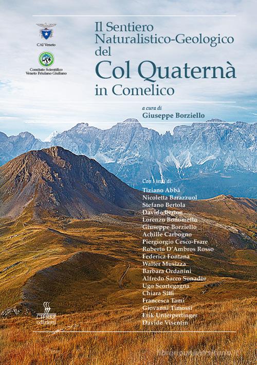 Il sentiero naturalistico-geologico del Col Quaternà in Val Comelico edito da Cierre Edizioni
