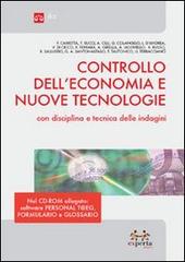 Controllo dell'economia e nuove tecnologie con disciplina e tecnica delle indagini. Con CD-ROM edito da Experta