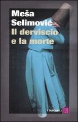 Il derviscio e la morte di Mesa Selimovic edito da Dalai Editore