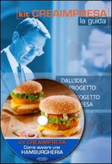 Come avviare una hamburgheria. Con aggiornamento 2018. Con CD-ROM edito da Genesis