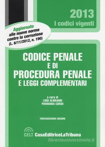 Codice penale e di procedura penale e leggi complementari edito da CELT Casa Editrice La Tribuna