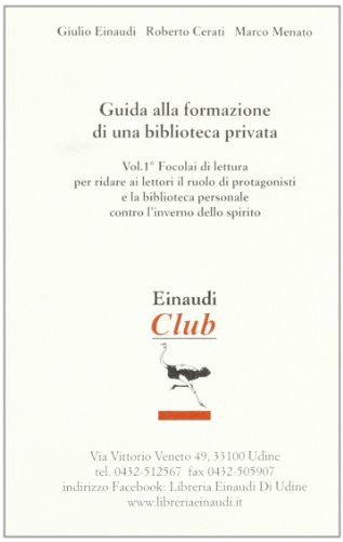 Guida alla formazione di una biblioteca privata vol.1 di Giulio Einaudi, Roberto Cerati, Marco Menato edito da Gaspari
