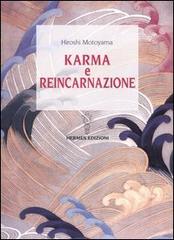 Karma e reincarnazione di Hiroshi Motoyama edito da Hermes Edizioni