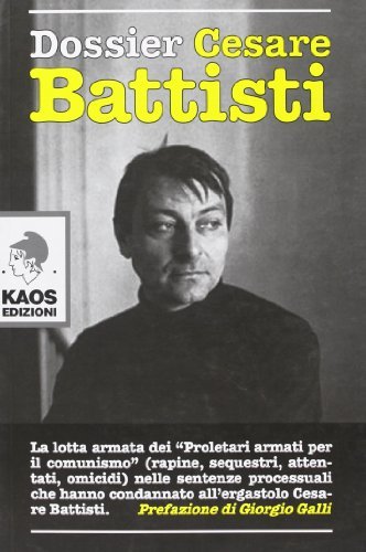 Dossier Cesare Battisti edito da Kaos