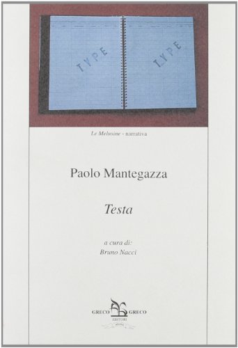 Testa di Paolo Mantegazza edito da Greco e Greco