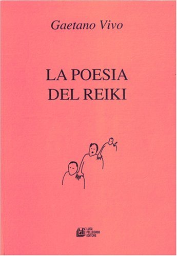 La poesia del reiki di Gaetano Vivo edito da Pellegrini