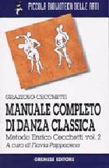Manuale completo di danza classica vol.2 di Grazioso Cecchetti edito da Gremese Editore