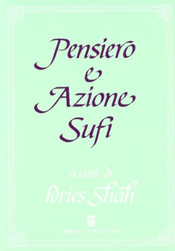 Pensiero e azione sufi di Idries Shah edito da Psiche