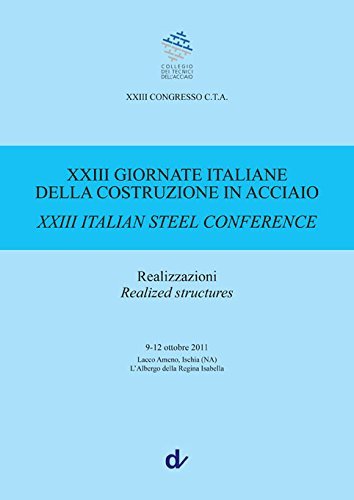 23° Congresso C.T.A. 23° Giornate italiane della costruzione in acciaio. Realizzazioni. Ediz. italiana e inglese edito da Doppiavoce