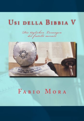 Usi della Bibbia IV «Die täglichen losungen» dei fratelli moravi di Fabio Mora edito da DISTAMU