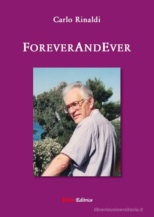Libro ForeverAndEver di Carlo Rinaldi di Kion