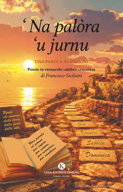 'Na palòra 'u jurnu di Francesco Siciliani edito da Kimerik