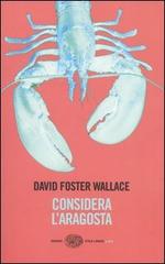 Considera l'aragosta di David Foster Wallace edito da Einaudi