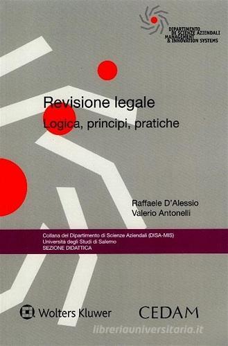Revisore legale di Raffaele D'Alessio, Valerio Antonelli edito da CEDAM