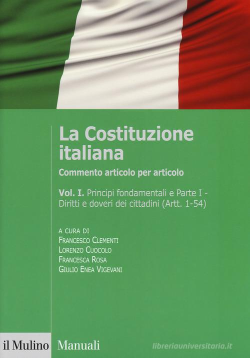 La Costituzione italiana. Commento articolo per articolo vol.1 edito da Il Mulino